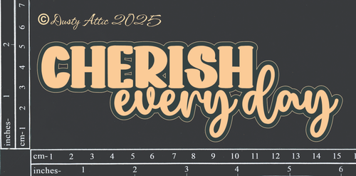 Dusty Attic - "Words - Cherish Every Day"