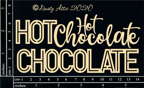 Dusty Attic - Words "Hot Chocolate"