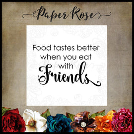 Paper Rose - Food Tastes Better Stamp
