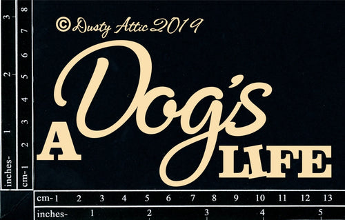 Dusty Attic - "Dog - A Dogs Life"