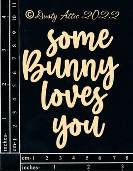 Dusty Attic - "Words - Some Bunny Loves You"